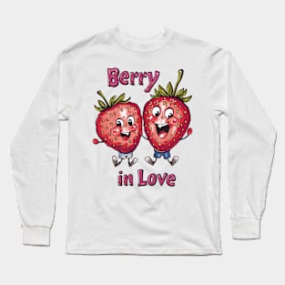 Berry in Love: Sweet Strawberry Duo Embracing Love Long Sleeve T-Shirt